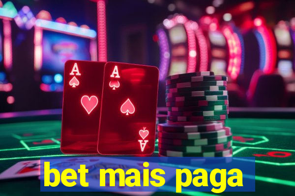 bet mais paga